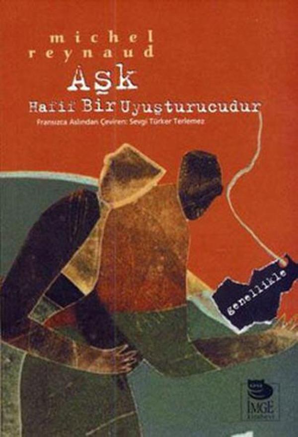 Aşk Hafif Bir Uyuşturucudur - İmge Kitabevi - Image 1