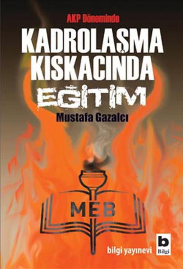 Kadrolaşma Kıskacında Eğitim - Bilgi Yayınevi - Image 1