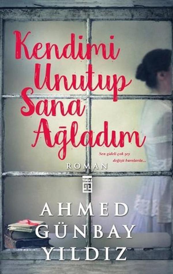 Kendimi Unutup Sana Ağladım - Timaş Yayınları - Image 1