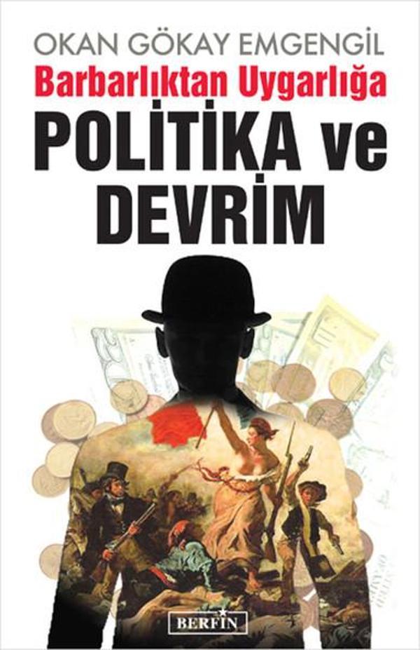 Barbarlıktan Uygarlığa Politika ve Devrim - Berfin Yayınları - Image 1