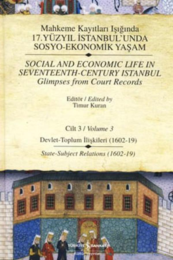 Mahkeme Kayıtları Işığında 17. Yüzyıl İstanbul'unda Sosyo-Ekonomik Yaşam - Cilt 3 - İş Bankası Kültür Yayınları - Image 1