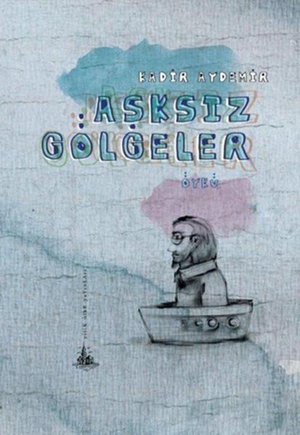 Aşksız Gölgeler - Yitik Ülke Yayınları - Image 1