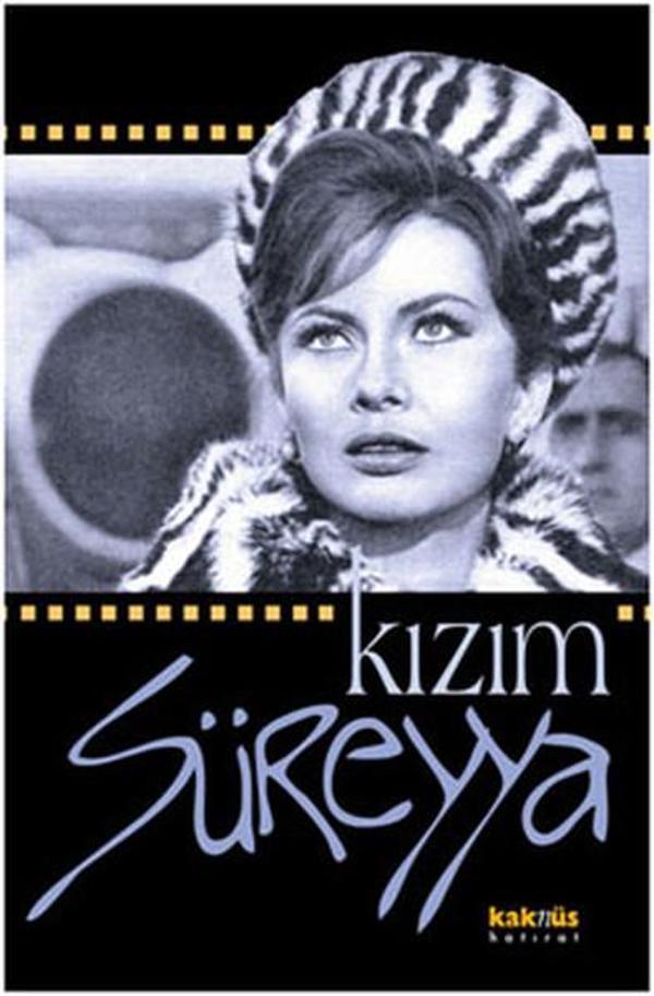 Kızım Süreyya - Sıradışı Bir Hayatın En Yakın Şahidinden - Kaknüs Yayınları - Image 1