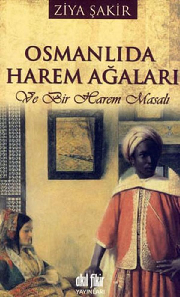 Osmanlıda Harem Ağaları - Akıl Fikir Yayınları - Image 1