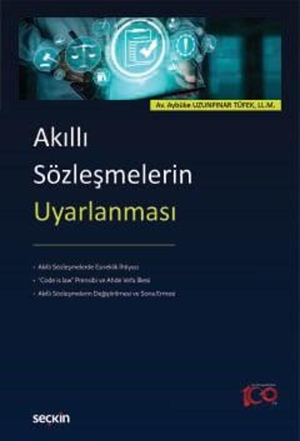 Akıllı Sözleşmelerin Uyarlanması Aybüke Uzunpınar Tüfek 1. Baskı, Ocak 2024 - Seçkin Yayıncılık - Image 1