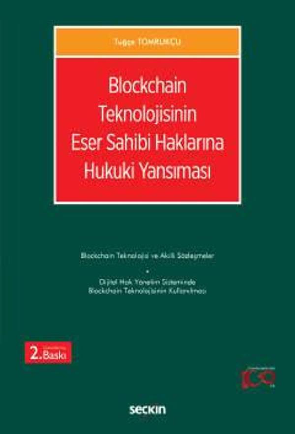 Blockchain Teknolojisinin Eser Sahibi Haklarına Hukuki Yansıması Tuğçe Tomrukçu 2. Baskı, Ocak 2024 - Seçkin Yayıncılık - Image 1
