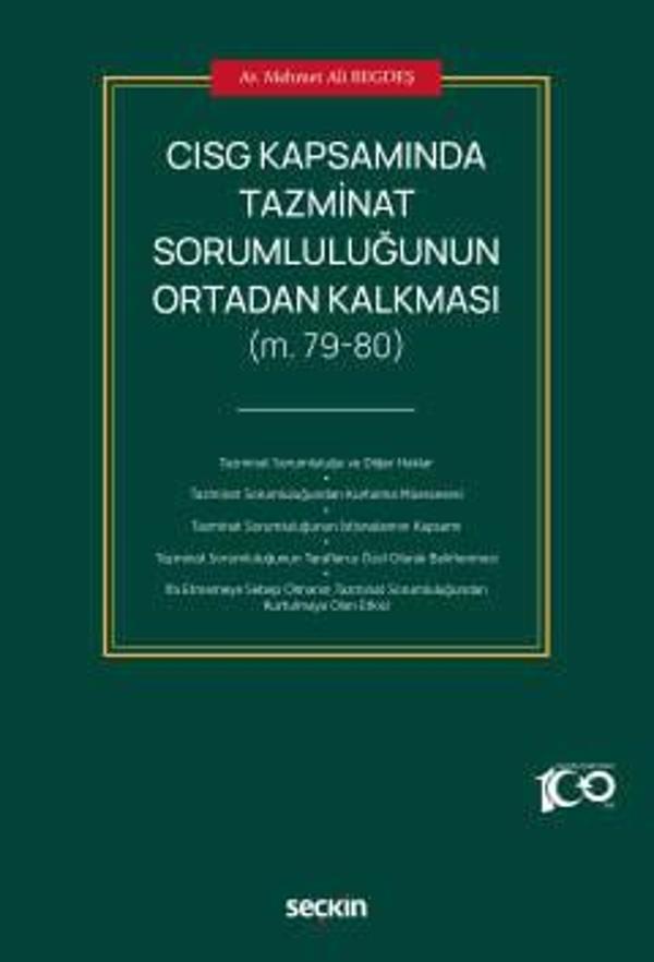 CISG Kapsamında Tazminat Sorumluluğunun Ortadan Kalkması (m. 79 - 80) Mehmet Ali Begdeş 1. Baskı, Ocak 2024 - Seçkin Yayıncılık - Image 1
