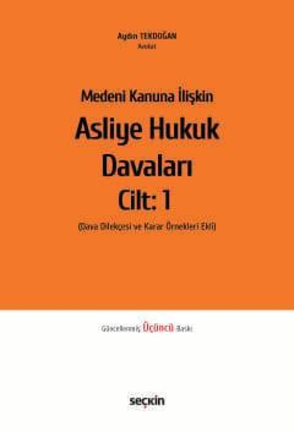 Medeni Kanuna İlişkin Asliye Hukuk Davaları C:1 Aydın Tekdoğan 3. Baskı, Ocak 2024 - Seçkin Yayıncılık - Image 1