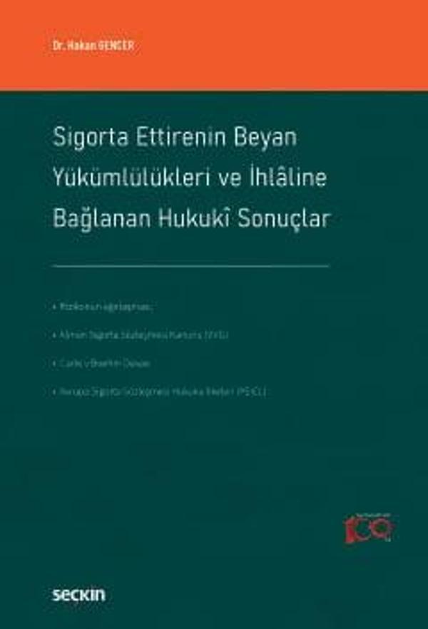 Sigorta Ettirenin Beyan Yükümlülükleri ve İhlâline Bağlanan Hukukî Sonuçlar Dr. Hakan Gencer 1. Baskı, Ocak 2024 - Seçkin Yayıncılık - Image 1