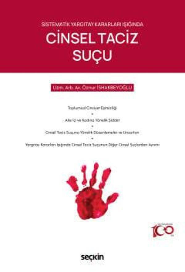 Sistematik Yargıtay Kararları Işığında Cinsel Taciz Suçu Öznur İshakbeyoğlu 1. Baskı, Ocak 2024 - Seçkin Yayıncılık - Image 1