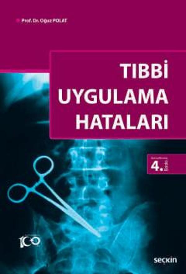 Tıbbi Uygulama Hataları Prof. Dr. Oğuz Polat 4. Baskı, Ocak 2024 - Seçkin Yayıncılık - Image 1