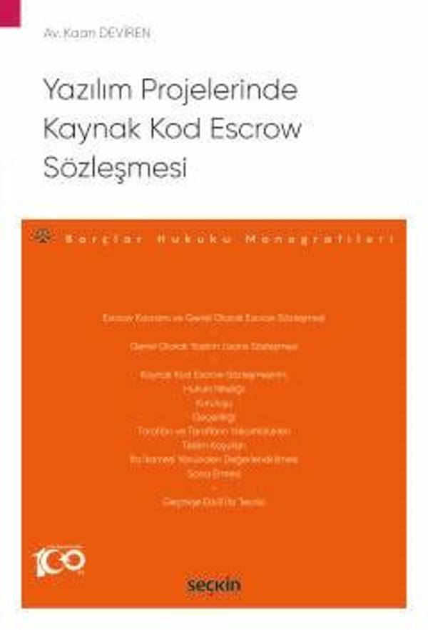 Yazılım Projelerinde Kaynak Kod Escrow Sözleşmesi Kaan Deviren 1. Baskı, Şubat 2024 - Seçkin Yayıncılık - Image 1