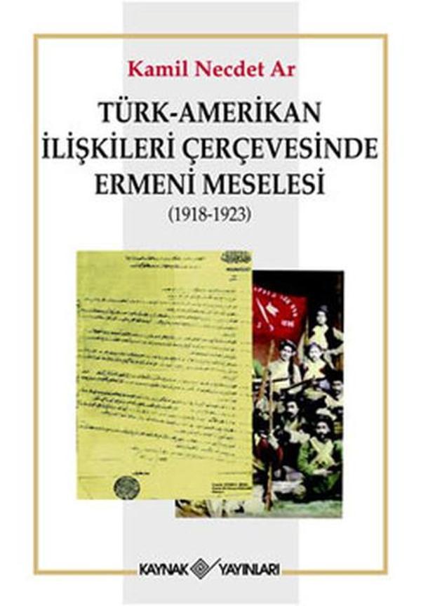 Türk-Amerikan İlişkileri Çerçevesinde Ermeni Meselesi (1918-1923) - Kaynak Yayınları - Image 1