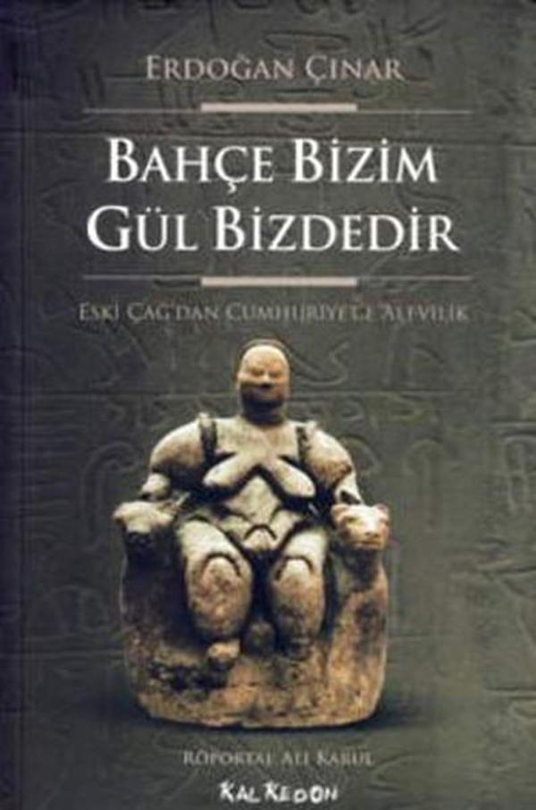 Bahçe Bizim Gül Bizdedir - Kalkedon - Image 1