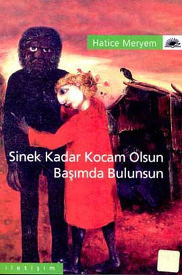 Sinek Kadar Kocam Olsun Başımda Bulunsun - İletişim Yayınları - Image 1