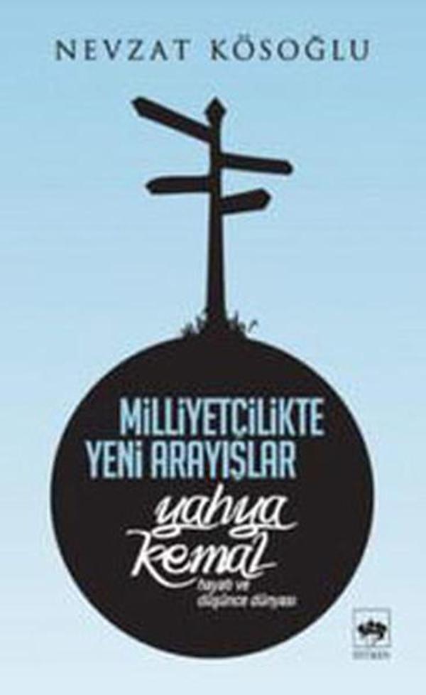 Milliyetçilikte Yeni Arayışlar-Yahya Kemal ( Hayatı ve Düşünce Dünyası ) - Ötüken Neşriyat - Image 1