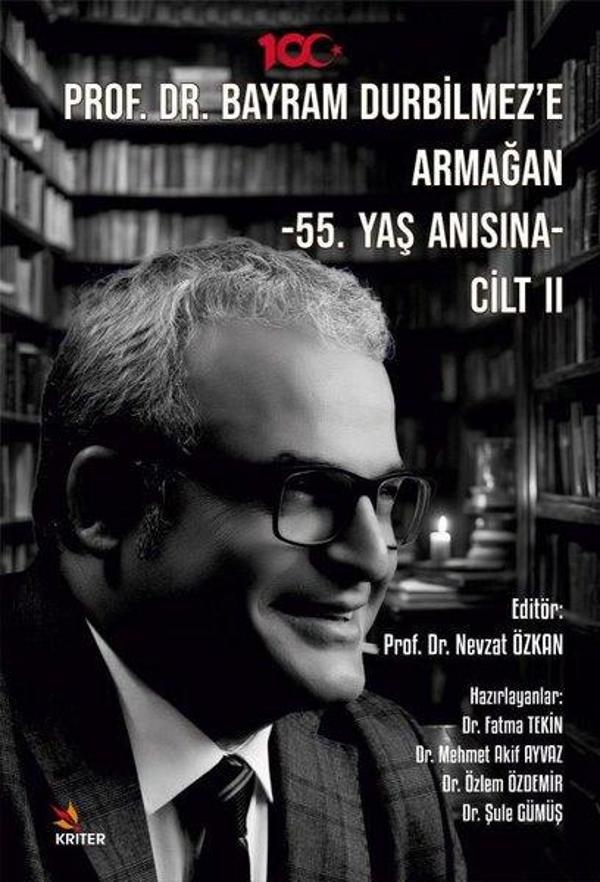 Prof. Dr. Bayram Durbilmez'e Armağan - 55. Yaş Anısına - Cilt 2 - Kriter - Image 1