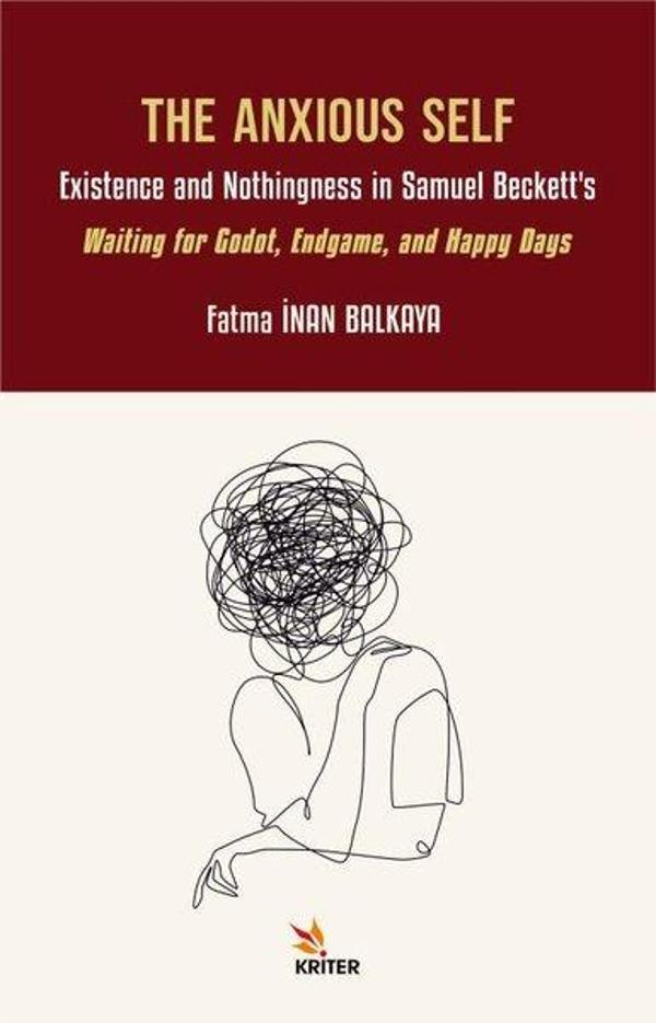 The Anxious Self: Existence and Nothingness in Samuel Beckett's - Waiting for Godot, Endgame, and Ha - Kriter - Image 1