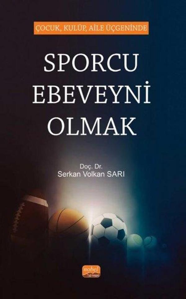 Çocuk, Kulüp, Aile Üçgeninde Sporcu Ebeveyni Olmak - Nobel Bilimsel Eserler - Image 1