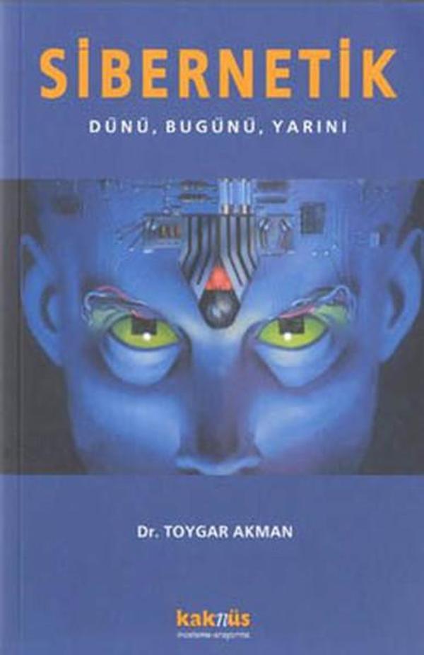 Sibernetik-Dünü Bugünü Yarını - Kaknüs Yayınları - Image 1