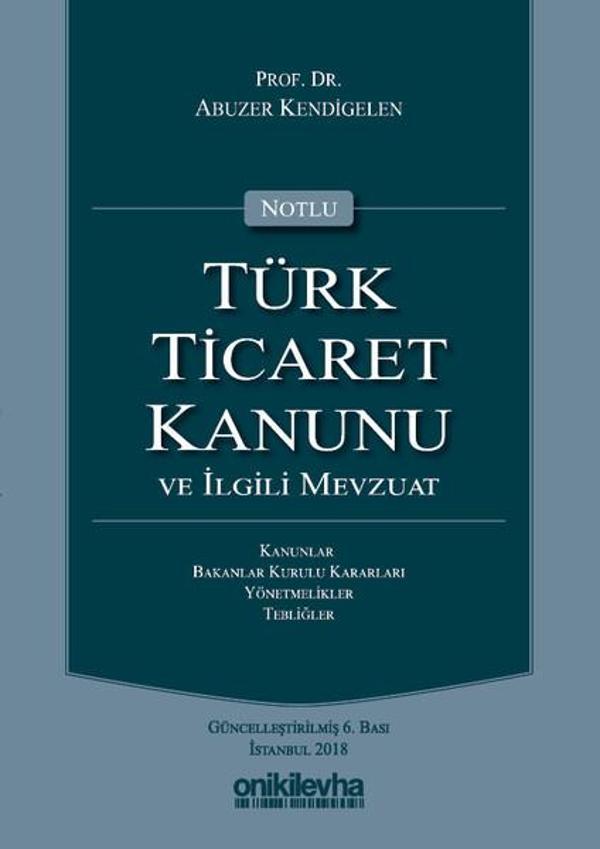 Notlu Türk Ticaret Kanunu ve İlgili Mevzuat-Yeşil Kapak - On İki Levha Yayıncılık - Image 1