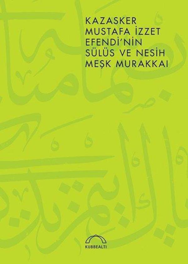 Kazasker Mustafa İzzet Efendi'nin Meşk Murakkai (Sülüs ve Nesih) - Kubbealtı Neşriyatı - Image 1