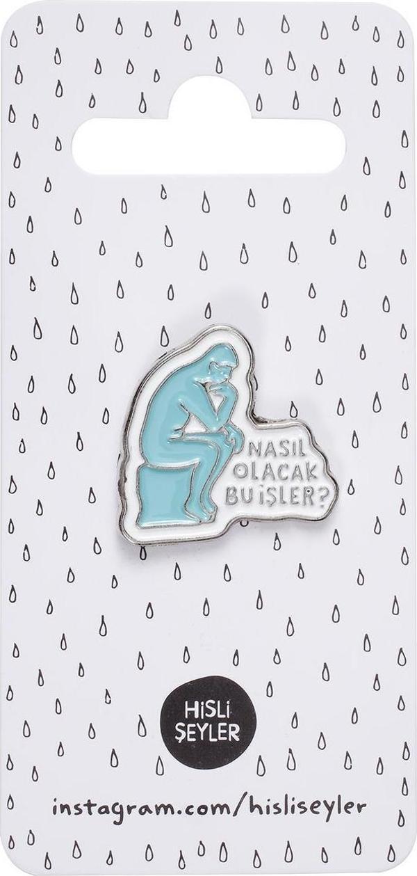 Hisli Şeyler Pin - Nasıl Olacak Bu İşler. - Image 1