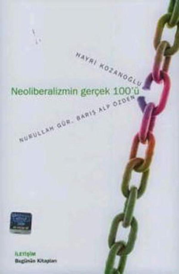 Neoliberalizmin Gerçek 100'ü - İletişim Yayınları - Image 1
