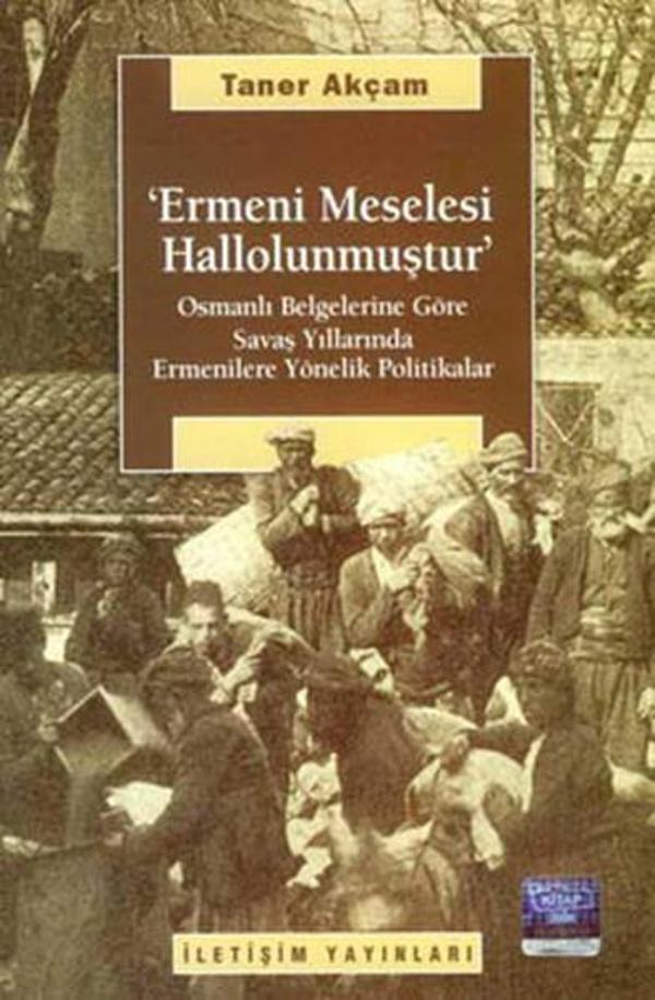 Ermeni Meselesi Hallolunmuştur - Osmanlı Belgelerine Göre Savaş Yıllarında Ermenilere Yönelik Poli - İletişim Yayınları - Image 1