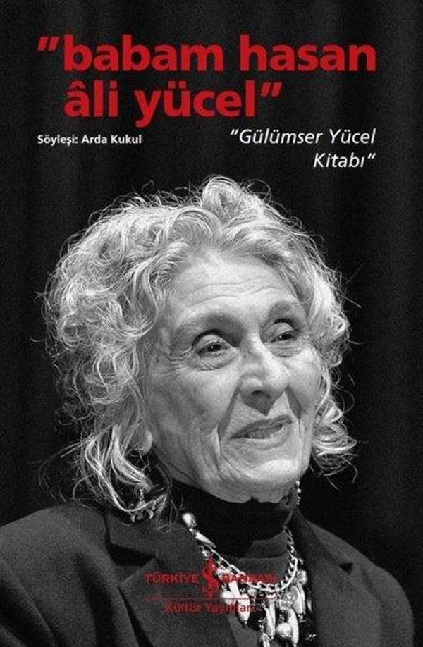 Babam Hasan Ali Yücel - Gülümser Yücel Kitabı - İş Bankası Kültür Yayınları - Image 1