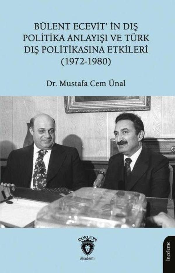 Bülent Ecevit'in Dış Politika Anlayışı ve Türk Dış Politikasına Etkileri 1972 - 1980 - Dorlion Yayınevi - Image 1