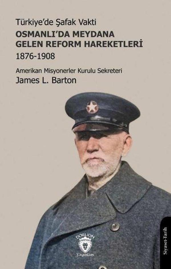 Türkiye'de Şafak Vakti - Osmanlı'da Meydana Gelen Reform Hareketleri 1876 - 1908 - Dorlion Yayınevi - Image 1