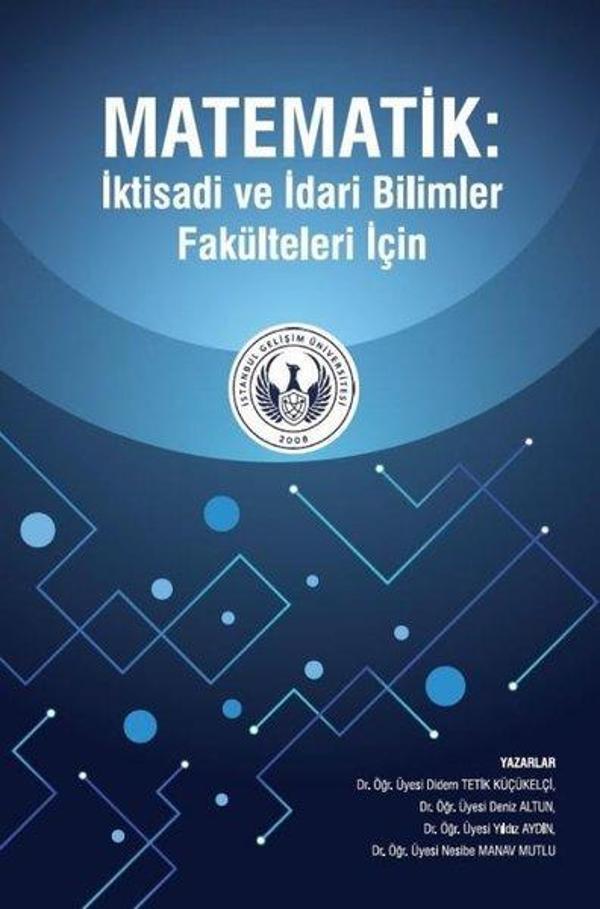 Matematik: İktisadi ve İdari Bilimler Fakülteleri İçin - İstanbul Gelişim Üniversitesi - Image 1