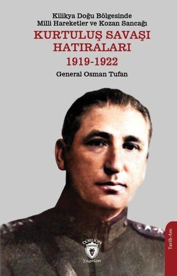 Kurtuluş Savaşı Hatıraları 1919 - 1922 Kilikya Doğu Bölgesinde Milli Hareketler ve Kozan Sancağı - Dorlion Yayınevi - Image 1