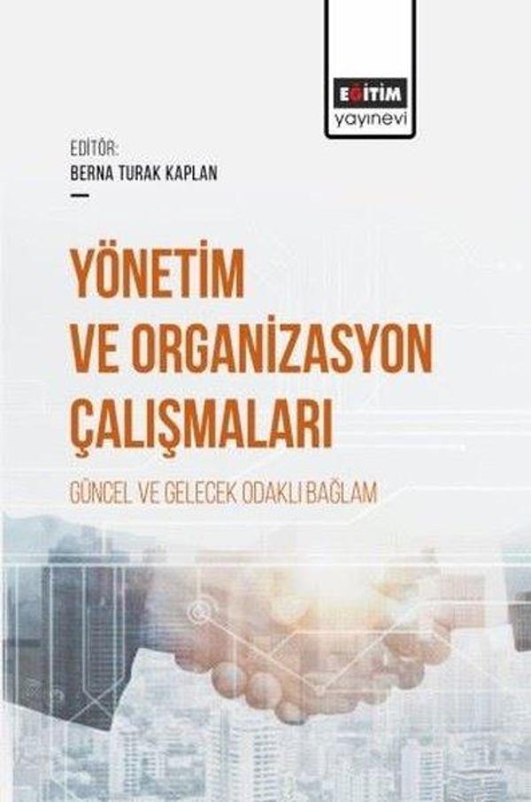 Yönetim ve Organizasyon Çalışmaları - Güncel ve Gelecek Odaklı Bağlam - Eğitim Yayınevi - Image 1