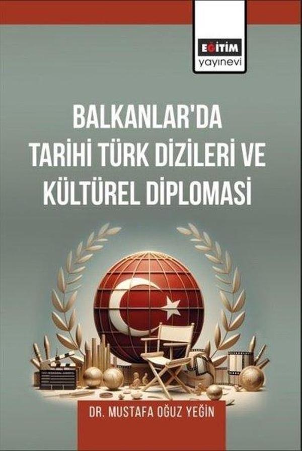 Balkanlar'da Tarihi Türk Dizileri ve Kültürel Diplomasi - Eğitim Yayınevi - Image 1