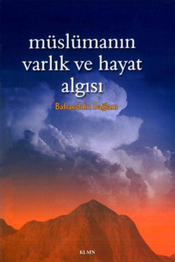 Müslümanın Varlık ve Hayat Algısı - KLMN Yayınları - Image 1