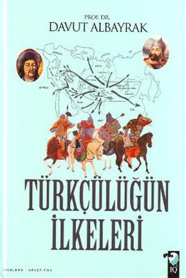 Türkçülüğün İlkeleri - IQ Kültür Sanat Yayıncılık - Image 1
