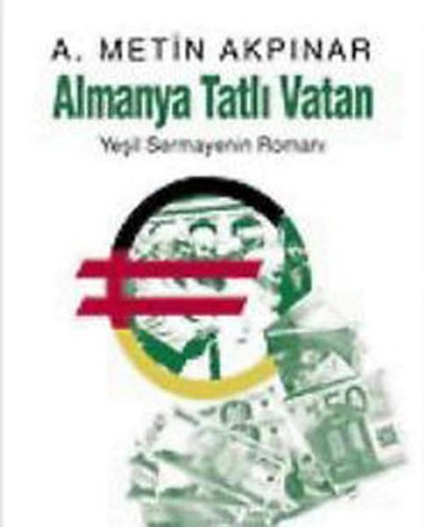 Almanya Tatlı Vatan - Yeşil Sermayenin Romanı - Berfin Yayınları - Image 1