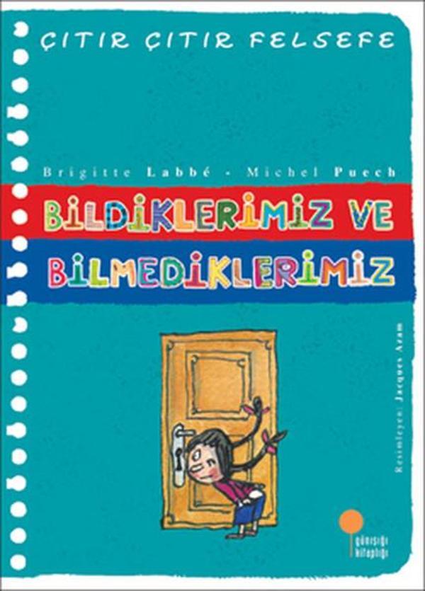 Çıtır Çıtır Felsefe 6 - Bildiklerimiz ve Bilmediklerimiz - Günışığı Kitaplığı - Image 1