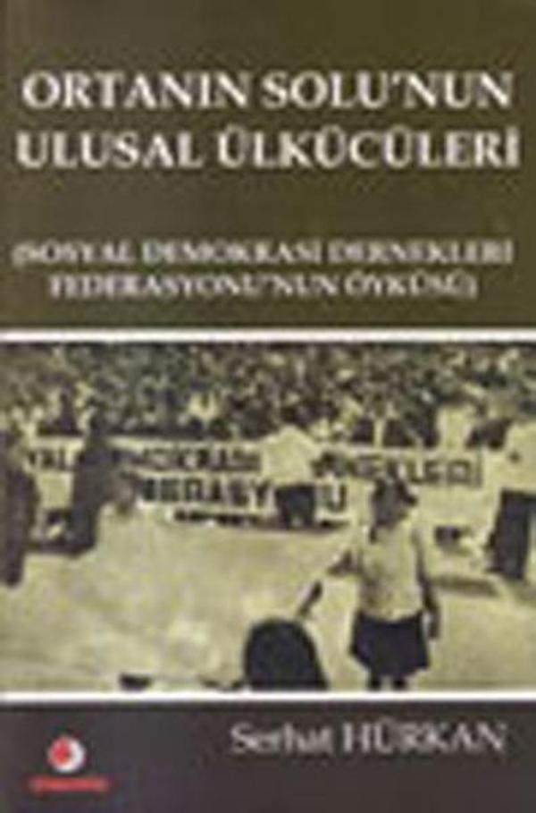 Ortanın Solunun Ulusal Ülkücüleri - Sinemis Yayınları - Image 1