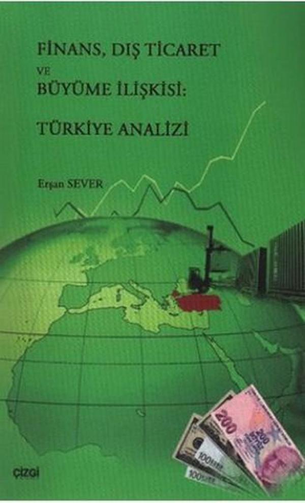 Finans Dış Ticaret ve Büyüme İlişkisi: Türkiye Analizi - Çizgi Kitabevi - Image 1