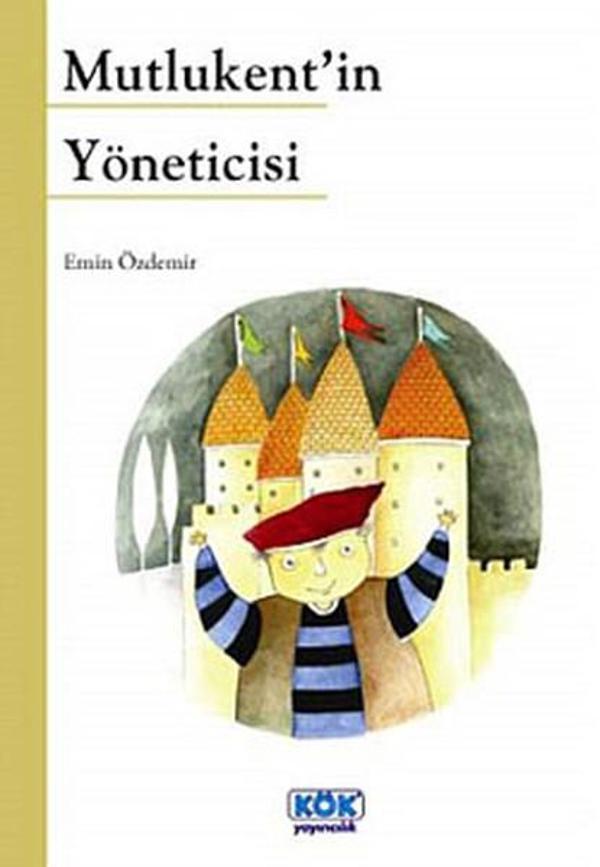 Mutlukent'in Yöneticisi - Kök Yayıncılık - Image 1