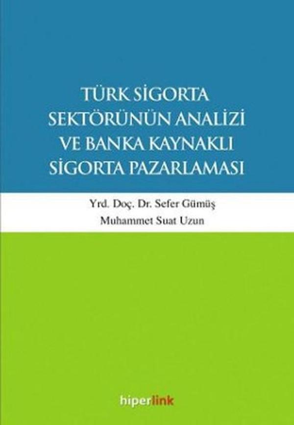 Türk Sigorta Sektörünün Analizi ve Banka Kaynaklı Sigorta Pazarlaması - Hiperlink - Image 1