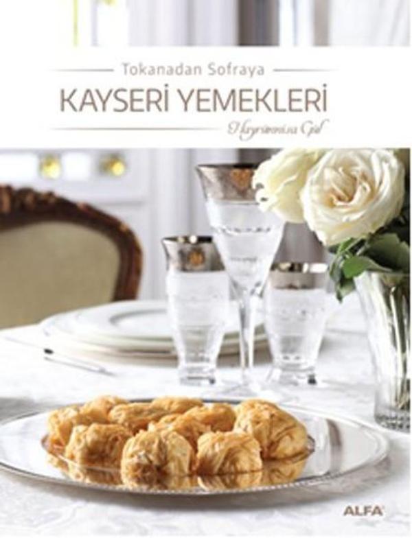 Tokanadan Sofraya Kayseri Yemekleri - Alfa Yayıncılık - Image 1