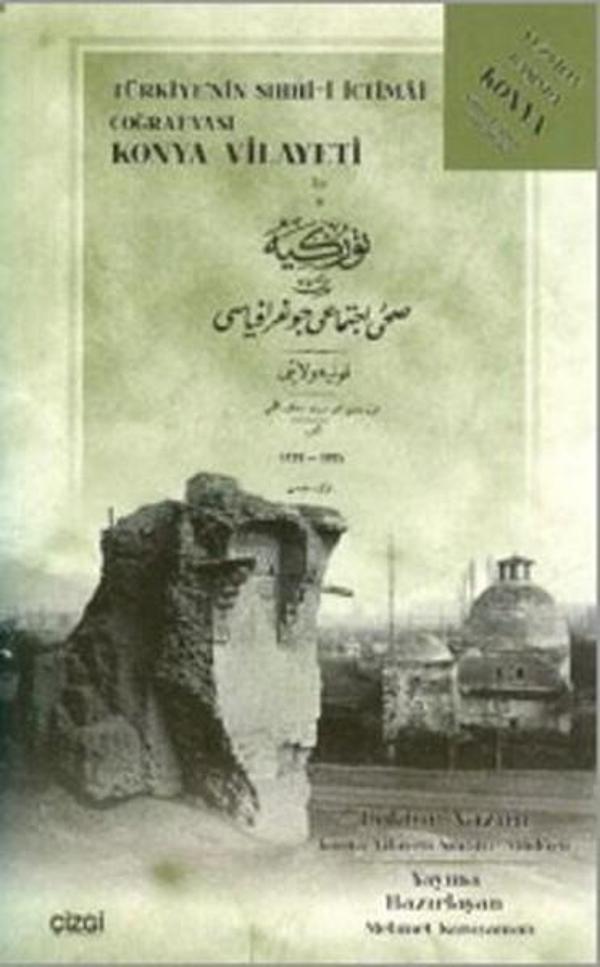 Türkiye'nin Sıhhi-i İctimai Coğrafyası Konya Vilayeti - Çizgi Kitabevi - Image 1