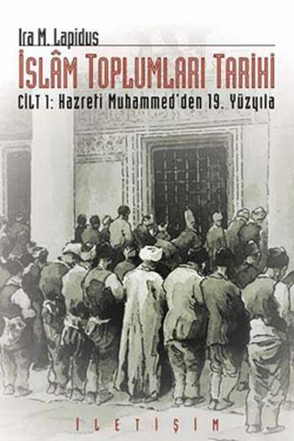 İslam Toplumları Tarihi 1.Cilt - İletişim Yayınları - Image 1