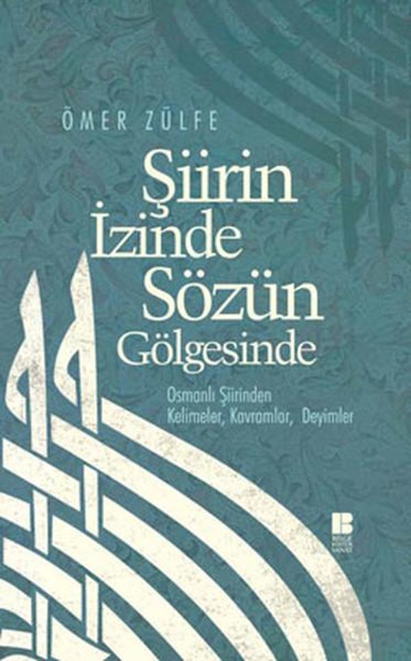 Şiirin İzinde Sözün Gölgesinde - Bilge Kültür Sanat - Image 1