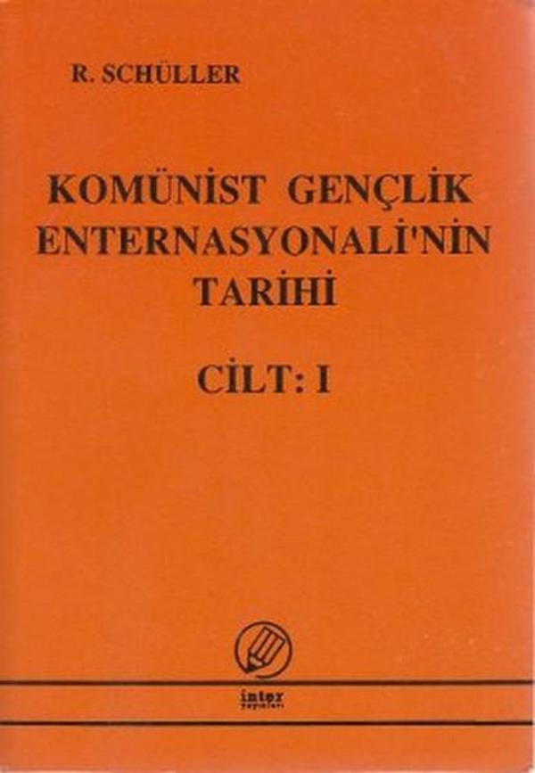 Komünist Gençlik Enternasyonali'nin Tarihi Cilt: 1 - İnter Yayınevi - Image 1
