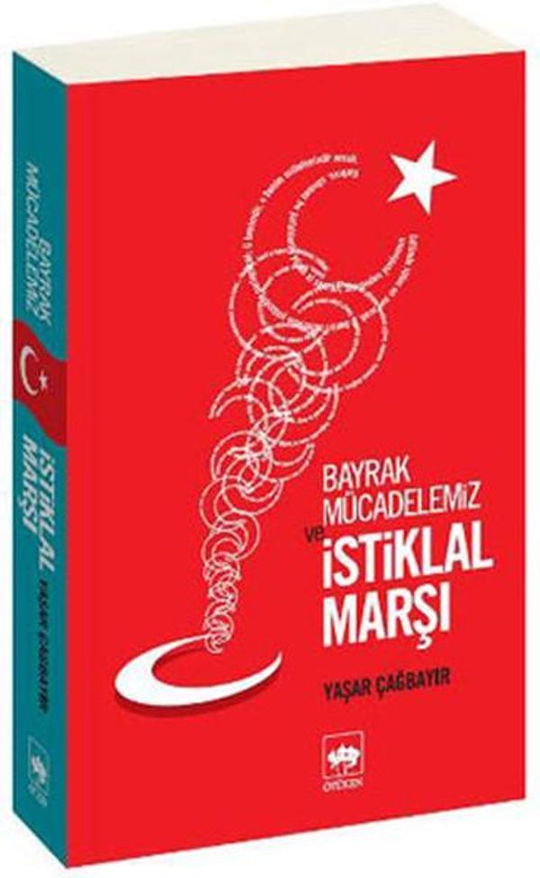 Bayrak Mücadelemiz ve İstiklal Marşı - Ötüken Neşriyat - Image 1